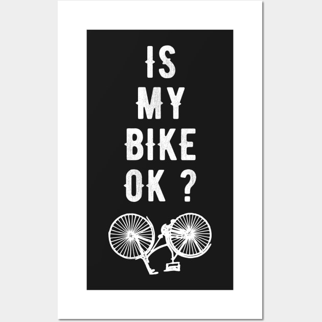 Is my bike Ok ? Wall Art by captainmood